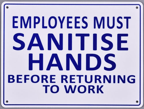 Covid Sign - Employees Must Sanitise Hands Before Retuning to Work - TradersOfOz