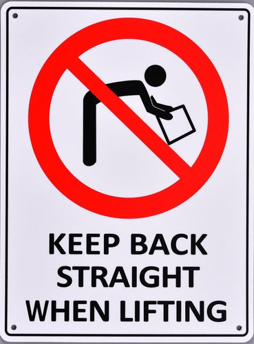 Prohibition Sign - Keep Back Straight When Lifting - TradersOfOz